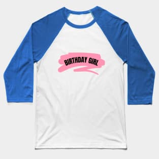 Birthday Girl Baseball T-Shirt